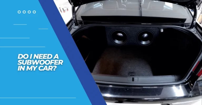 do i need a subwoofer in my car? featured image
