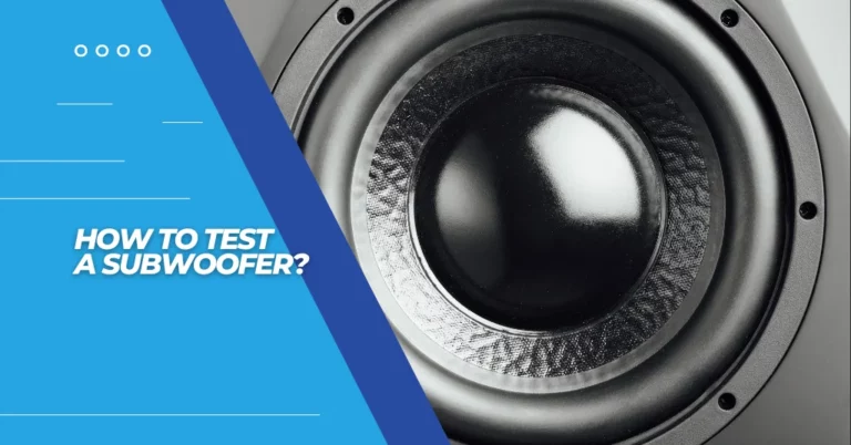 how to test a subwoofer? featured image