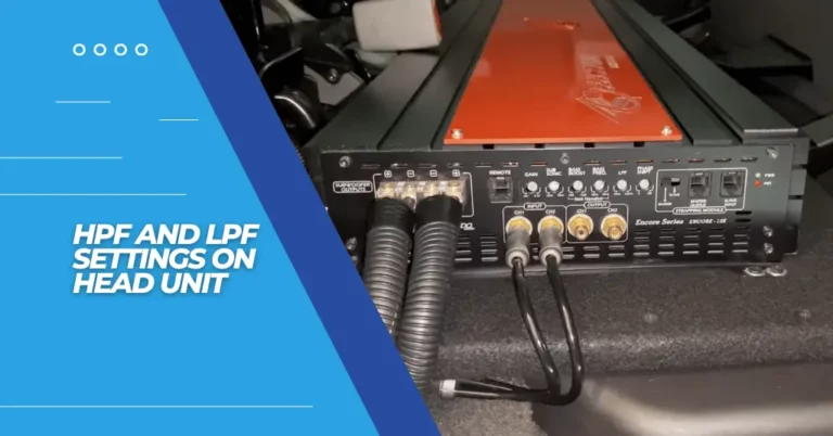HPF and LPF Settings on Head Unit