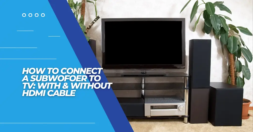 subwoofer to tv connection - featured image